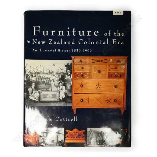'Furniture of the New Zealand Colonial Era: an illustrated history 1830-1900'
