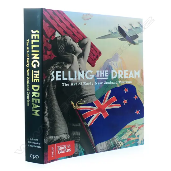 A copy of 'Selling the Dream - The Art of Early New Zealand Tourism,
