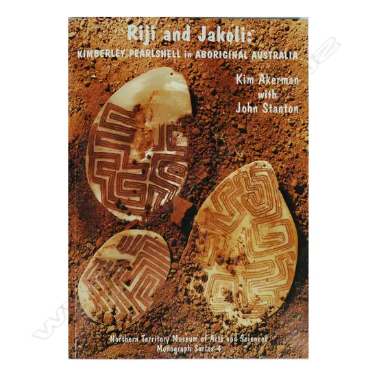 ‘Riji and Jakoli: Kimberley Pearl Shell in Aboriginal Australia’