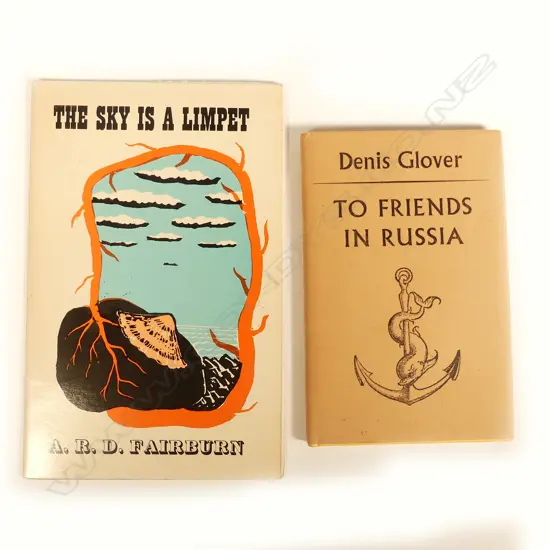 DENIS GLOVER 'TO FRIENDS IN RUSSIA' AND A.R.D. FAIRBURN 'THE SKY IS A LIMPET'