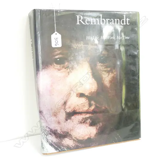 REMBRANDT - HIS LIFE, HIS WORK, HIS TIME