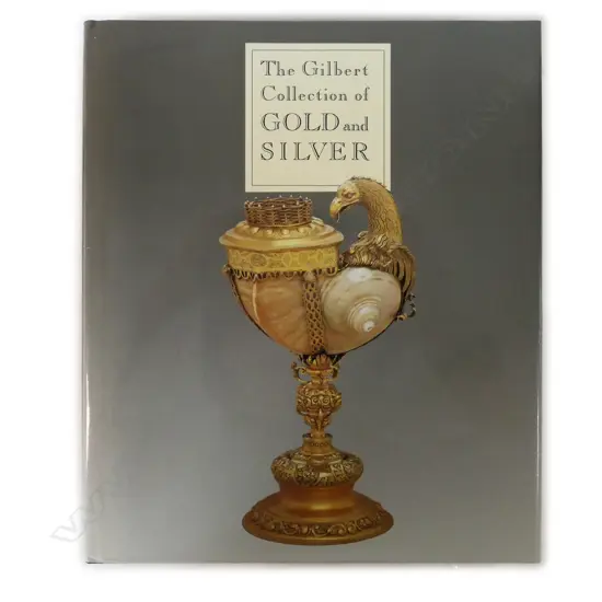 'The Gilbert Collection of Gold and Silver'