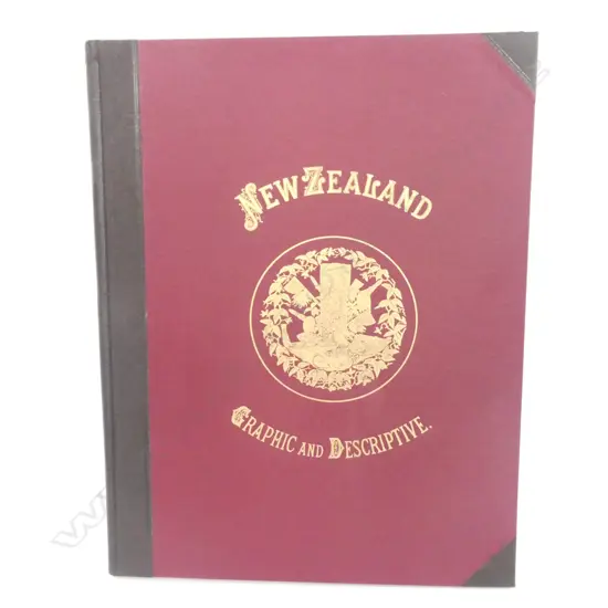 1 VOL FACSIMILE NO 155 NEW ZEALAND GRAPHIC AND DESCRIPTIVE BY C. D. BARRAUD 