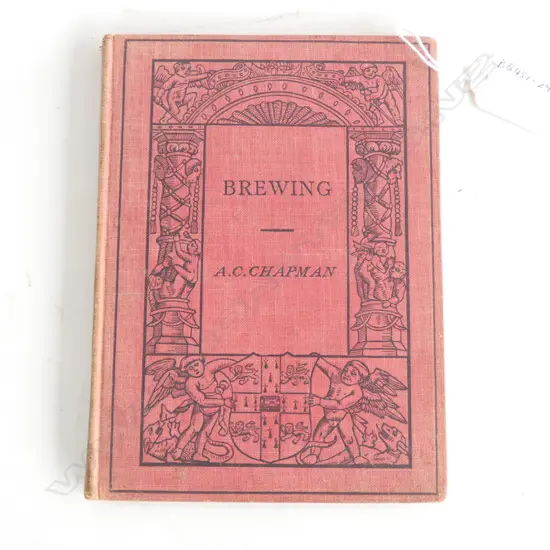 BOOK ON BREWING BY AC CHAPMAN, CAMBRIDGE UNIVERSITY PRESS, 1912, 1ST EDITION