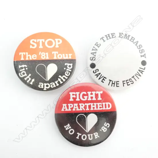 3 OLD BADGES; 1 'STOP THE 81 TOUR, FIGHT APARTHEID' , 1 FIGHT APARTHEID NO TOUR '85 + 1 OTHER