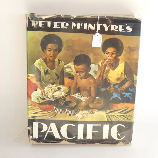 PETER MCINTYRE -  'PACIFIC' BOOK  - DUST COVER HAS WEAR