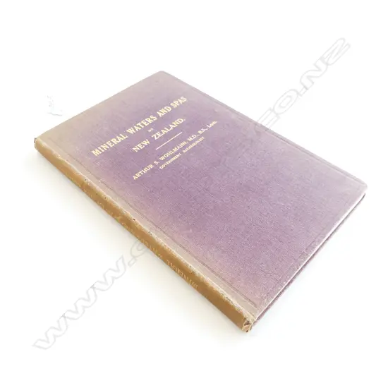 'MINERAL WATERS AND SPAS OF NEW ZEALAND' by Arthur S Wohlmann 1914 GOVERNMENT PRINTING OFFICE