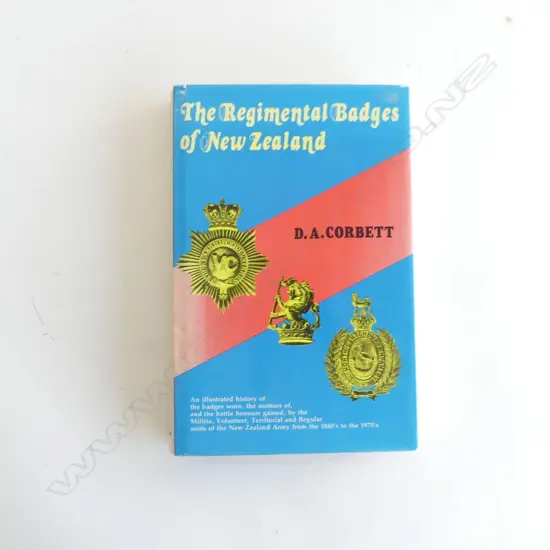 BOOK; 'THE REGIMENTAL BADGES OF NZ' BY D A CORBETT 