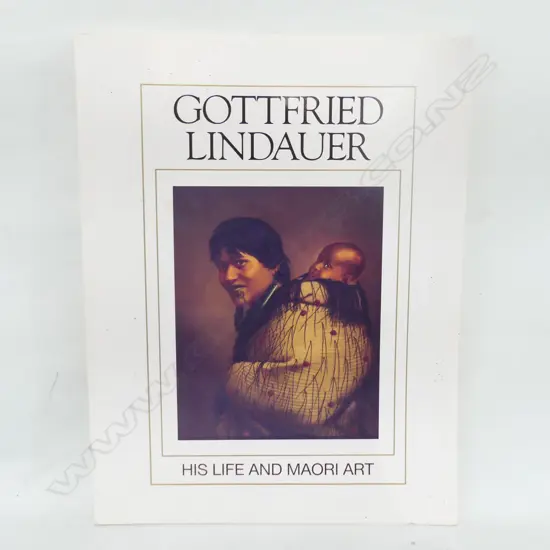 LG ART BOOK BY GOTTFRED LINDAUER; HIS LIFE AND MAORI ART