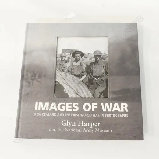 PICTORIAL BOOK ‘IMAGES OF WAR’ NZ IN WWI