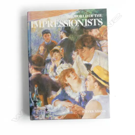 BOOK; THE WORLD OF THE IMPRESSIONISTS, BY STEVEN ADAMS 335 X 245mm
