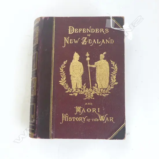 BOOK; DEFENDERS OF NZ & MAORI HISTORY OF THE WAR, 1887
