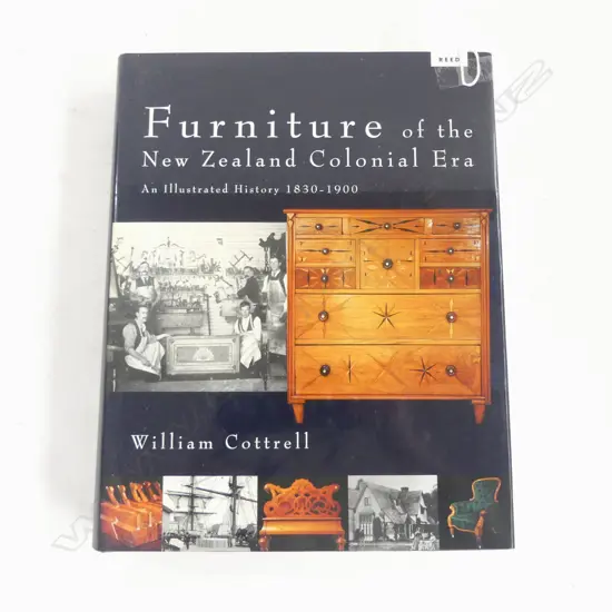 BOOK; FURNITURE OF THE NZ COLONIAL ERA, WILLIAM COTTRELL, REED 2006
