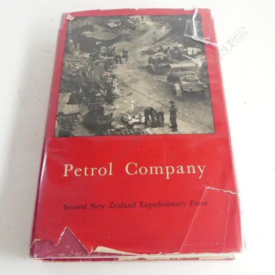 OFFICIAL HISTORY OF NZ IN THE SECOND WORLD WAR; PETROL COMPANY, BY A. L. KIDSON, 1st Ed. 1961
