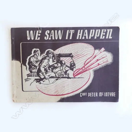 Capt. PETER McINTYRE BOOKLET 'WE SAW IT HAPPEN' The Offical War Paintings of the 2nd NZ Exped. Force in Crete & Libya