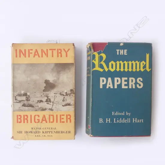 SIR HOWARD KIPPENBERGER 'INFANTRY BRIGADIER', PUB.1949 & 'THE ROMMEL PAPERS' ED. by B.H.HART, PUB.1953