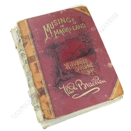 THOMAS BRACKEN 'MUSINGS IN MAORILAND' 1890, FAULTS