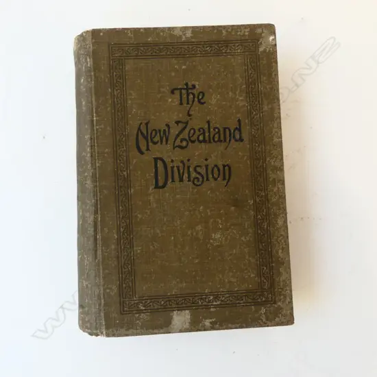 THE NEW ZEALAND DIVISION 1916-1919 - THE OFFICIAL HISTORY OF NEW ZEALAND'S EFFORT IN THE GREAT WAR, VOL.II FRANCE