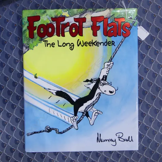 FOOTROT FLATS - THE LONG WEEKENDER by MURRAY BALL