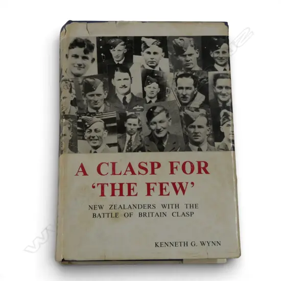 A CLASP FOR 'THE FEW' NEW ZEALANDERS WITH THE BATTLE OF BRITAIN CLASP by KENNETH G. WYNN sign Ed.  385/750