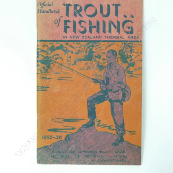 A Dept. of Internal Affairs booklet - Official Handbook of Trout Fishing in New Zealand Thermal Area'
